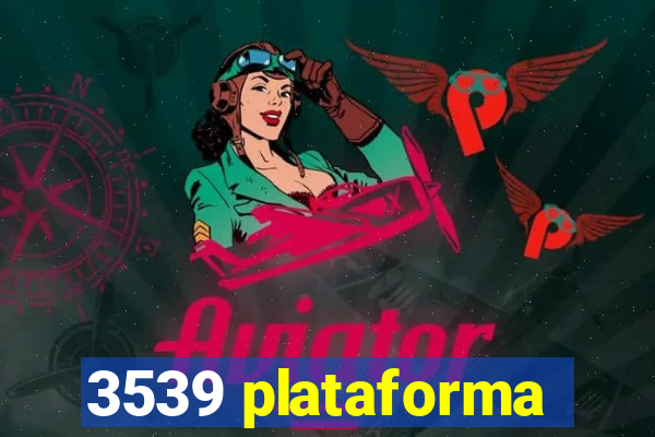 3539 plataforma